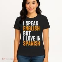 I Speak English But I Love In Spanish Women's T-Shirt thumb 4