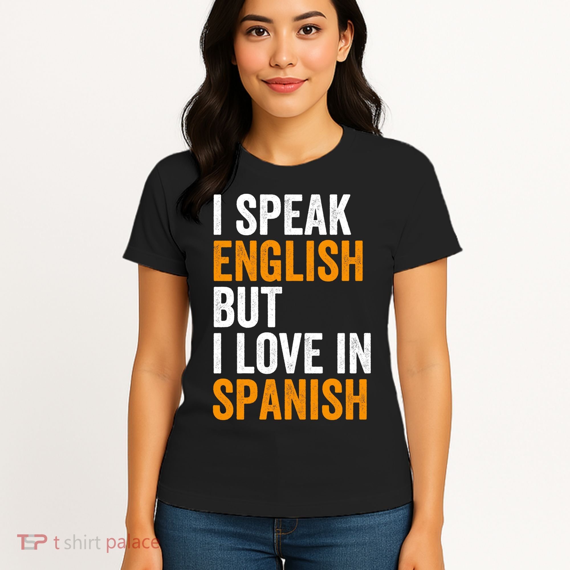 I Speak English But I Love In Spanish Women's T-Shirt