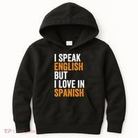 I Speak English But I Love In Spanish Kids Hoodie thumb 0