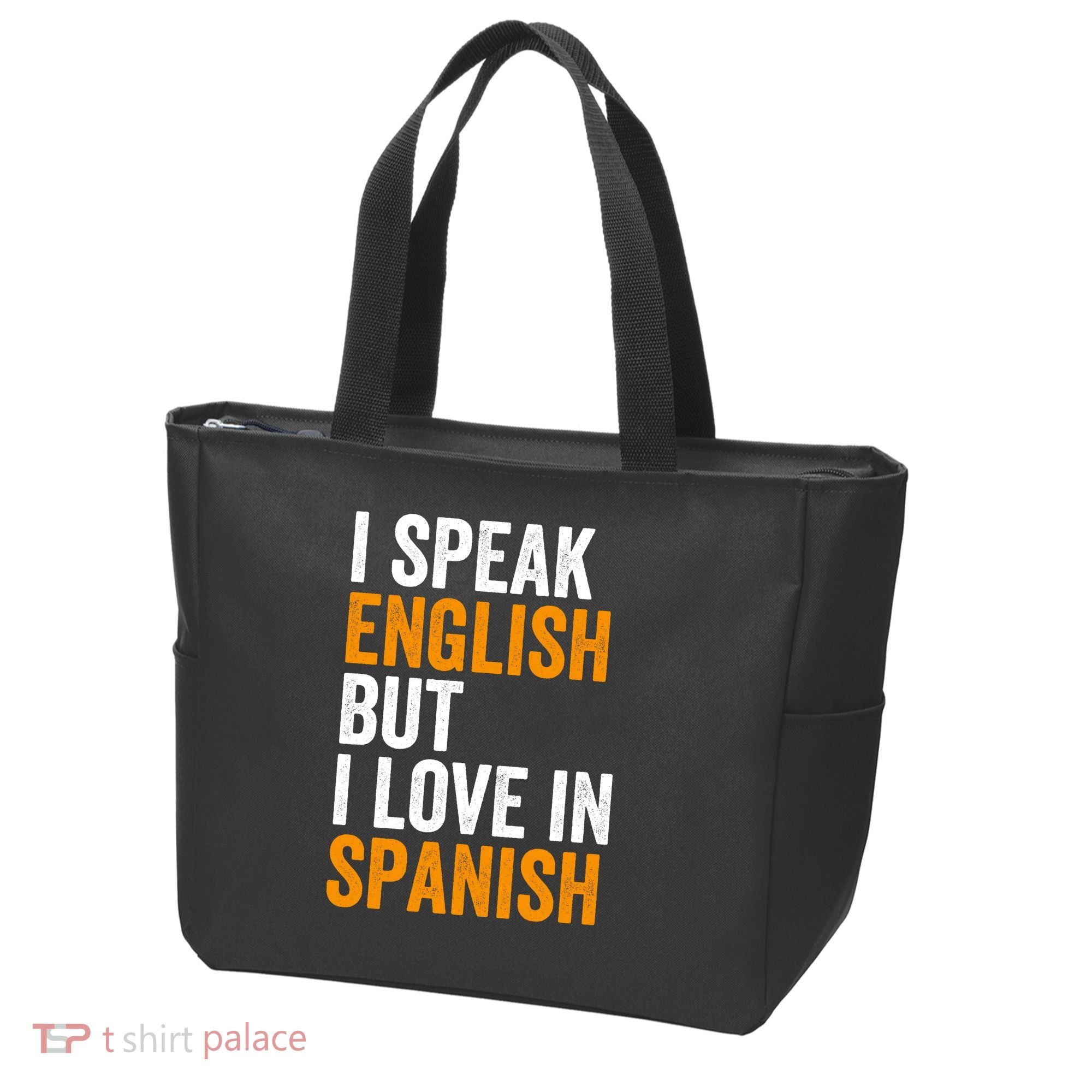 I Speak English But I Love In Spanish Tote Bag