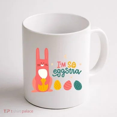 I'm So Eggstra Funny Extra Easter Holiday Coffee Mug back