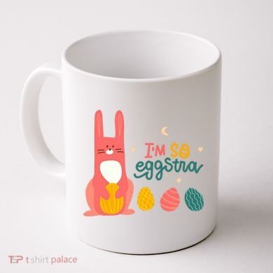 I'm So Eggstra Funny Extra Easter Holiday Coffee Mug