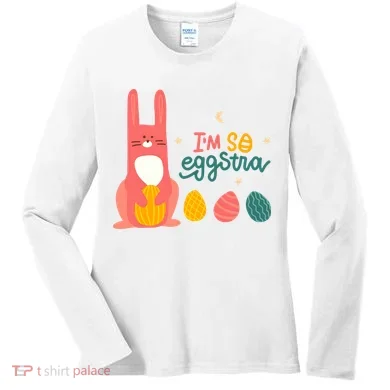 I'm So Eggstra Funny Extra Easter Holiday Women's Long Sleeve Shirt