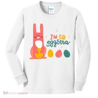 I'm So Eggstra Funny Extra Easter Holiday Kids Long Sleeve Shirt