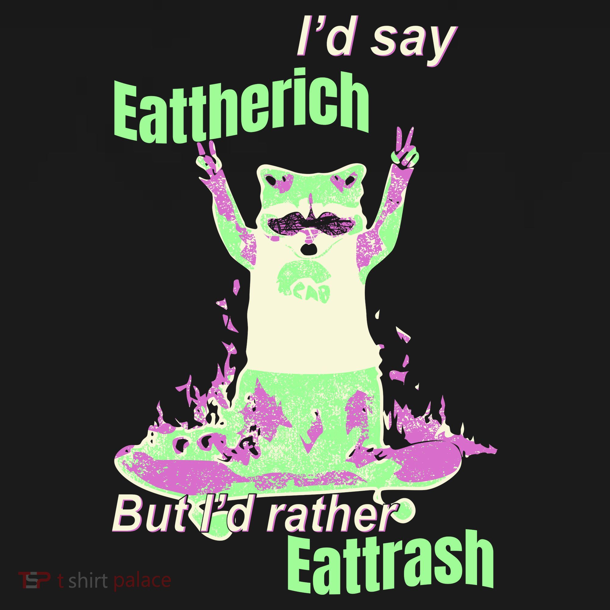 Id Say Eat The Rich But Id Rather Eat Trash Doggie Tank