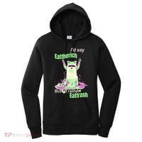 Id Say Eat The Rich But Id Rather Eat Trash Women's Hoodie thumb 0