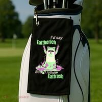 Id Say Eat The Rich But Id Rather Eat Trash Golf Towel thumb 2