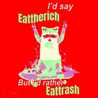 Id Say Eat The Rich But Id Rather Eat Trash Santa Hat thumb 1