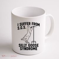 I Suffer From Silly Goose Syndrome Funny Goose Joke Humor Coffee Mug thumb 1