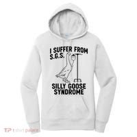 I Suffer From Silly Goose Syndrome Funny Goose Joke Humor Women's Hoodie thumb 0