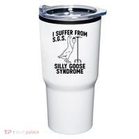 I Suffer From Silly Goose Syndrome Funny Goose Joke Humor Tumbler thumb 0