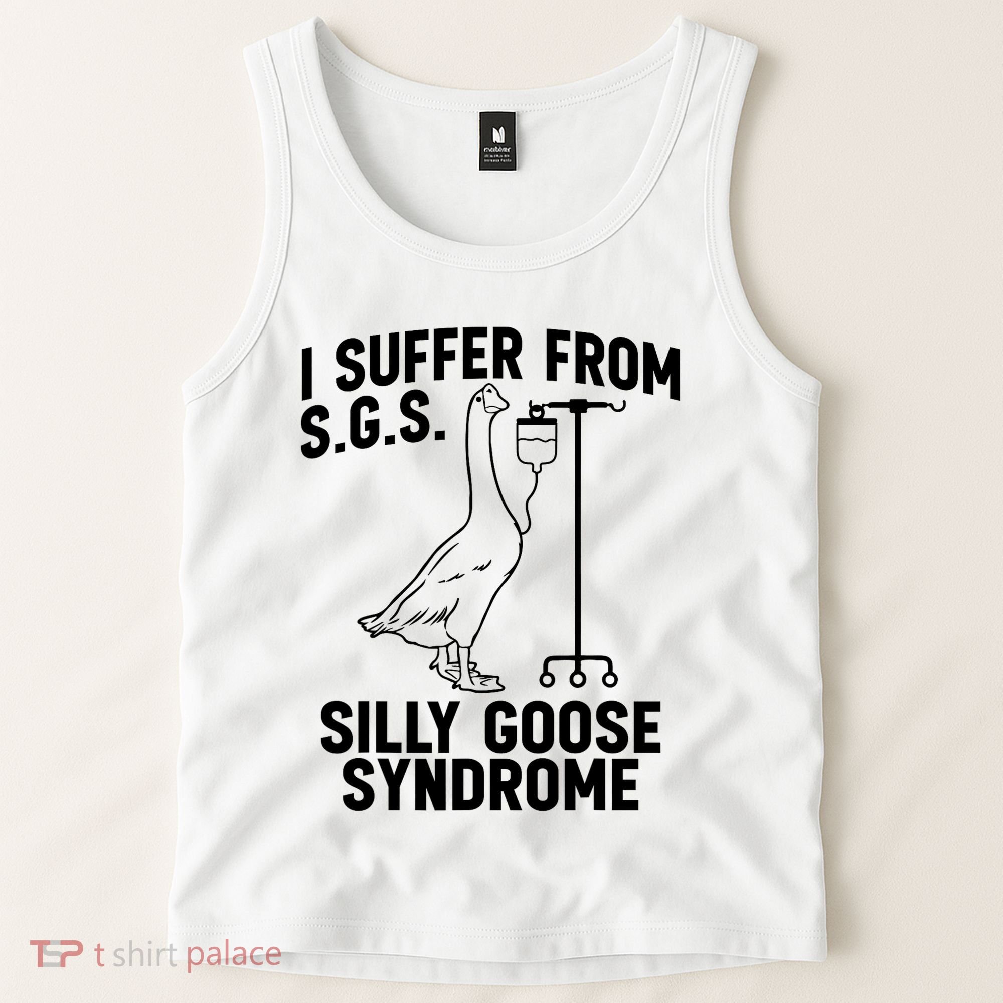 I Suffer From Silly Goose Syndrome Funny Goose Joke Humor Tank Top