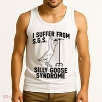 I Suffer From Silly Goose Syndrome Funny Goose Joke Humor Tank Top thumb 3