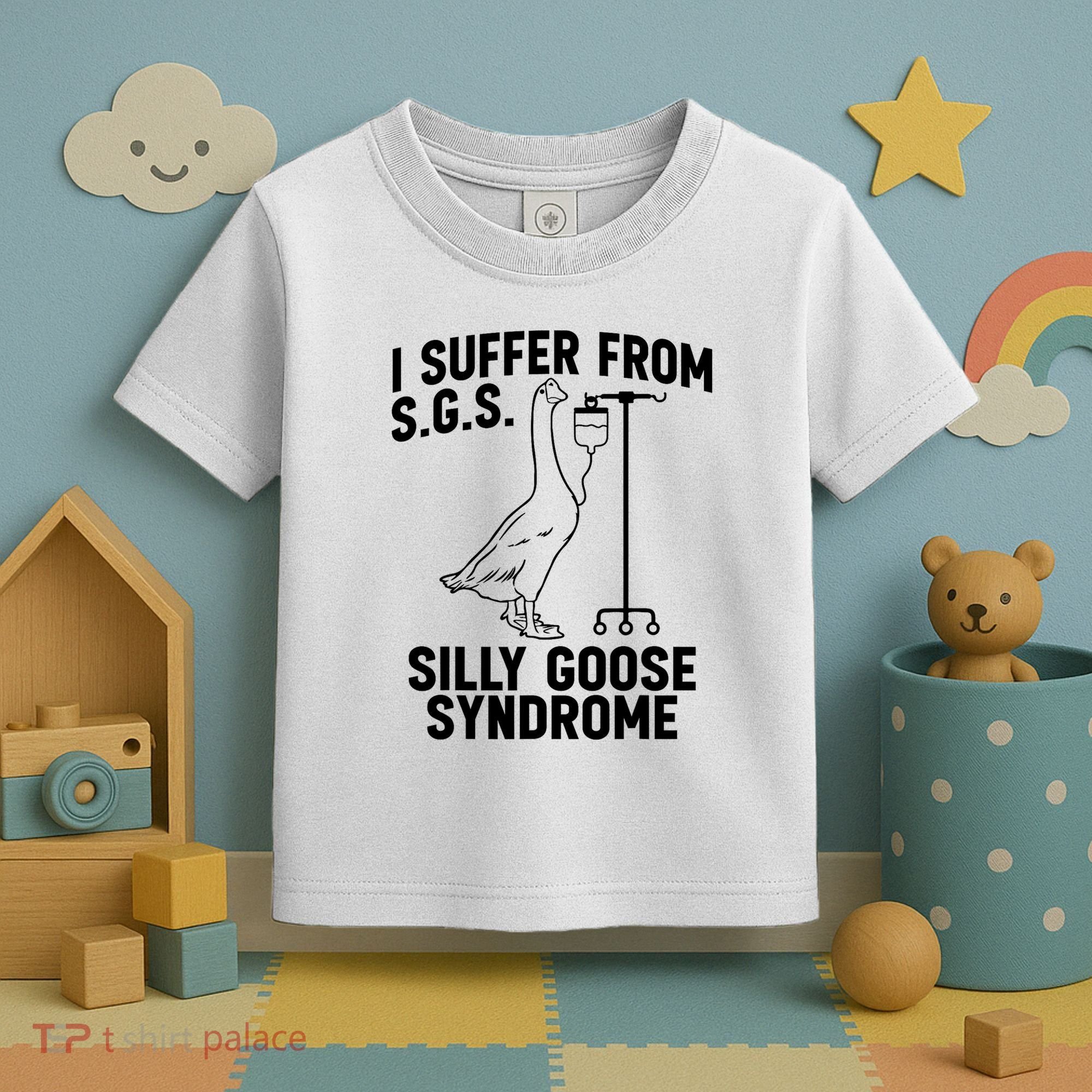 I Suffer From Silly Goose Syndrome Funny Goose Joke Humor Toddler T-Shirt