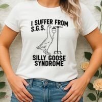 I Suffer From Silly Goose Syndrome Funny Goose Joke Humor Women's T-Shirt thumb 2