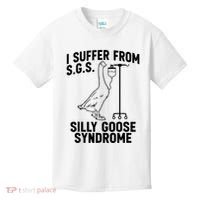 I Suffer From Silly Goose Syndrome Funny Goose Joke Humor Kids T-Shirt thumb 0