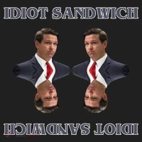 Idiot Sandwich Funny Ron DaSantis Politcal Women's Sweatshirt thumb 2