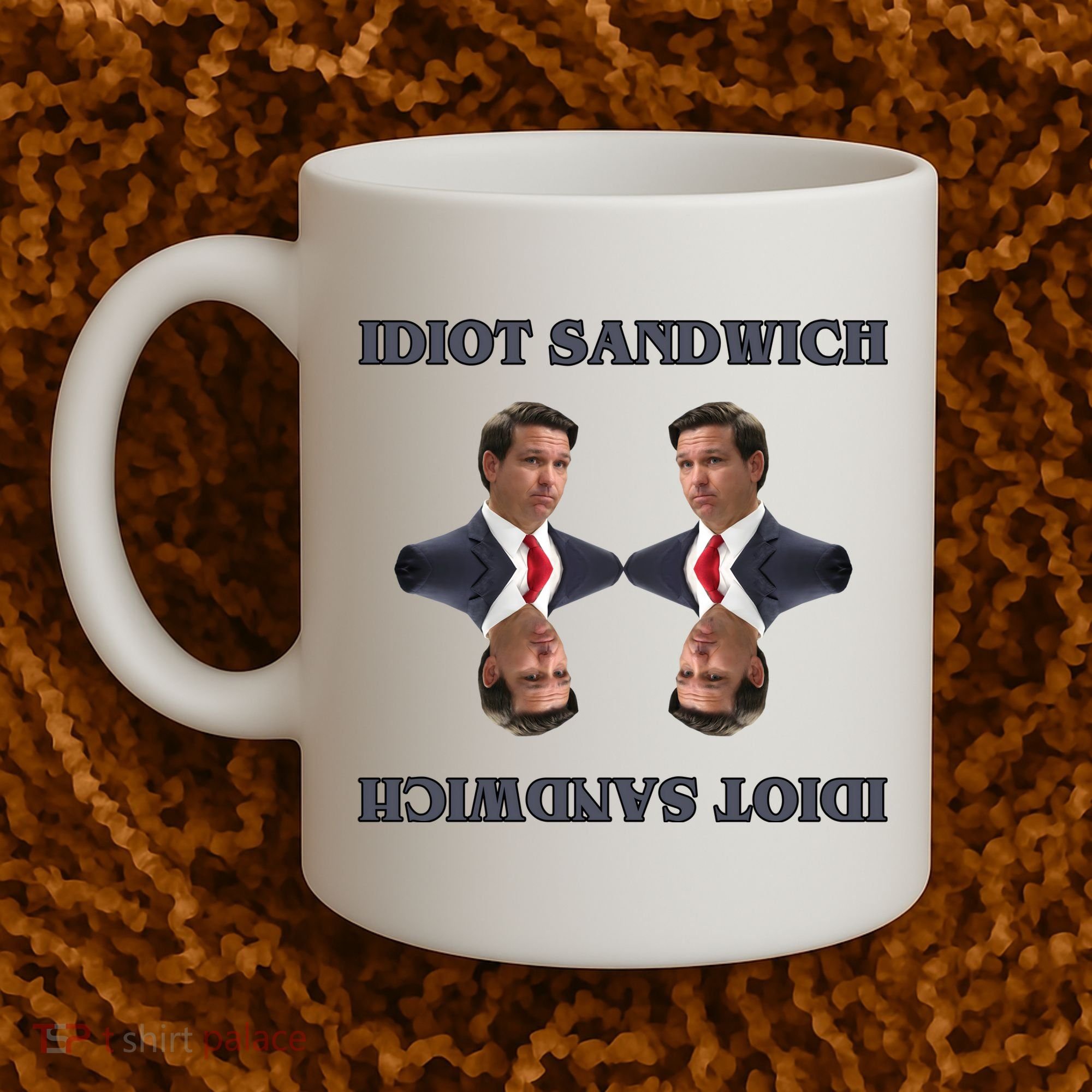 Idiot Sandwich Funny Ron DaSantis Politcal Coffee Mug
