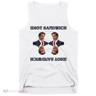 Idiot Sandwich Funny Ron DaSantis Politcal Tank Top