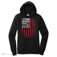 I Stand For This Flag Because Our Heroes Rest Beneath Her Women's Hoodie thumb 0