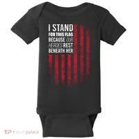 I Stand For This Flag Because Our Heroes Rest Beneath Her Baby Bodysuit thumb 0