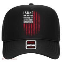 I Stand For This Flag Because Our Heroes Rest Beneath Her Hat thumb 0