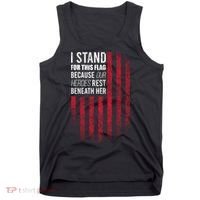 I Stand For This Flag Because Our Heroes Rest Beneath Her Tank Top thumb 0