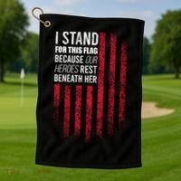 I Stand For This Flag Because Our Heroes Rest Beneath Her Golf Towel thumb 1