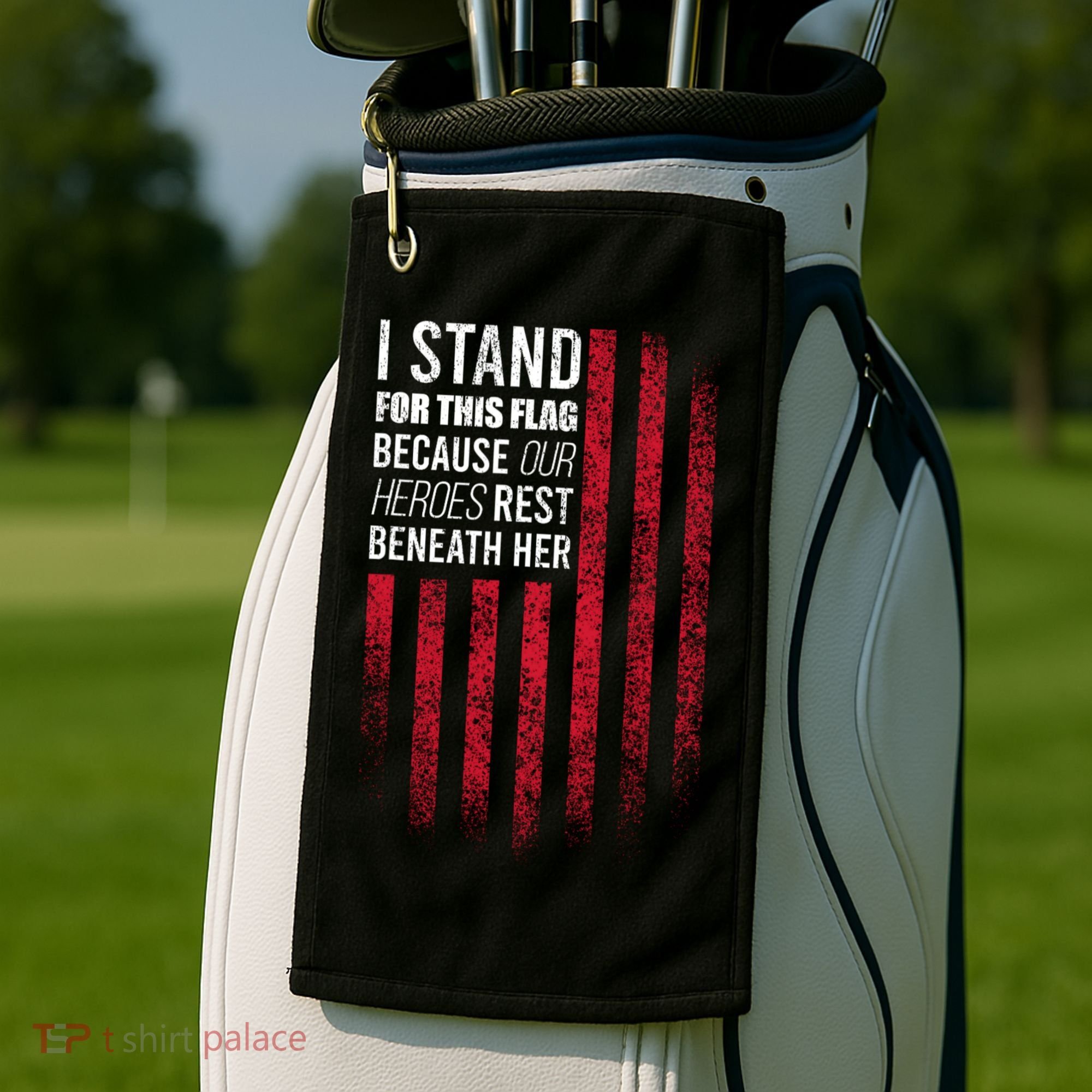 I Stand For This Flag Because Our Heroes Rest Beneath Her Golf Towel
