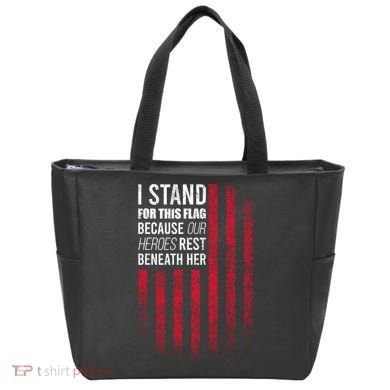 I Stand For This Flag Because Our Heroes Rest Beneath Her Tote Bag