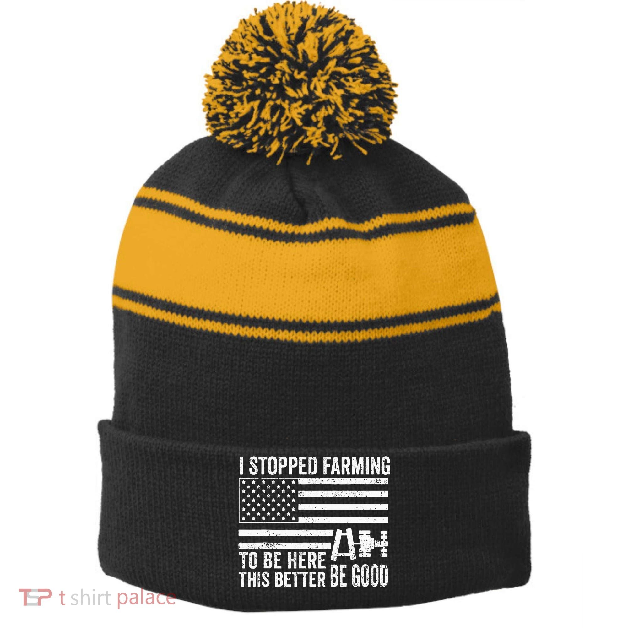 I Stopped Farming To Be Here This Better Be Good US Fllag Stripe Pom Pom Beanie