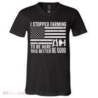 I Stopped Farming To Be Here This Better Be Good US Fllag V-Neck T-Shirt thumb 0