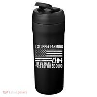 I Stopped Farming To Be Here This Better Be Good US Fllag 24oz Duet Stainless Steel Tumbler thumb 3