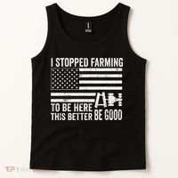 I Stopped Farming To Be Here This Better Be Good US Fllag Tank Top thumb 2
