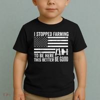 I Stopped Farming To Be Here This Better Be Good US Fllag Toddler T-Shirt thumb 2