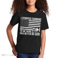 I Stopped Farming To Be Here This Better Be Good US Fllag Kids T-Shirt thumb 2