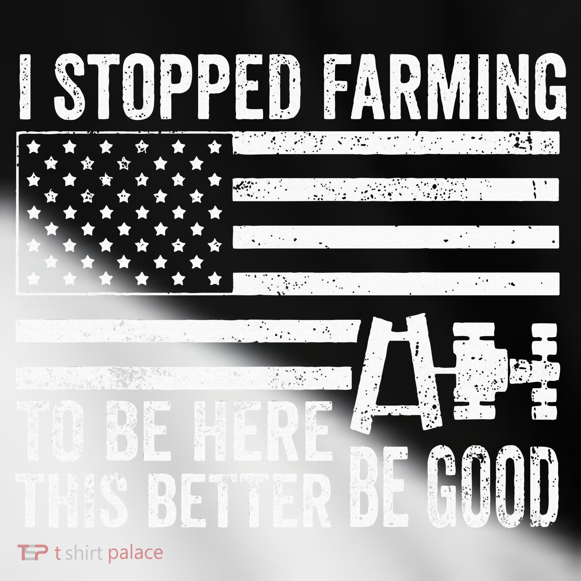 I Stopped Farming To Be Here This Better Be Good US Fllag Toddler Fine Jersey T-Shirt