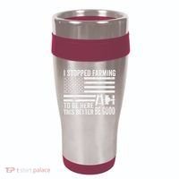 I Stopped Farming To Be Here This Better Be Good US Fllag 16oz Travel Tumbler thumb 0