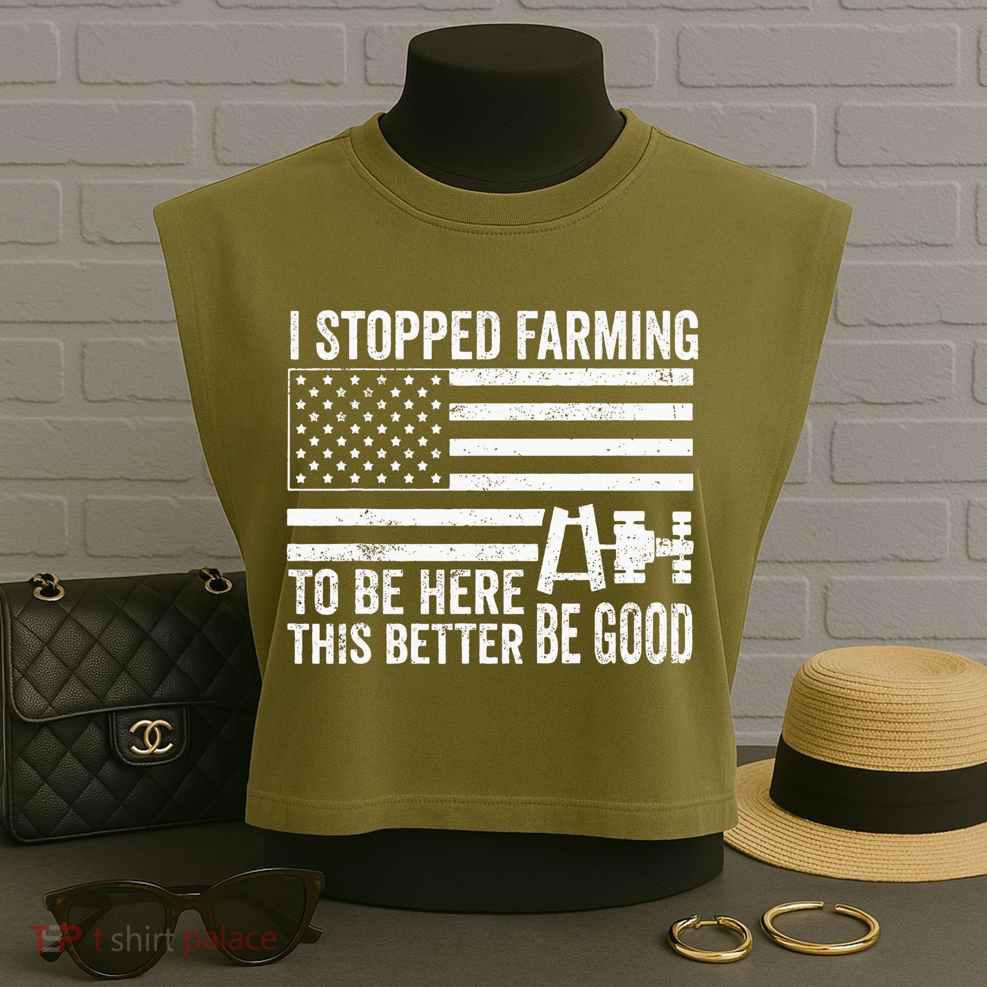 I Stopped Farming To Be Here This Better Be Good US Fllag Garment-Dyed Women's Muscle Tee