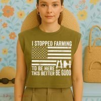 I Stopped Farming To Be Here This Better Be Good US Fllag Garment-Dyed Women's Muscle Tee thumb 4