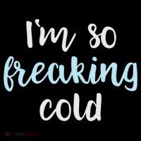 Im So Freakin Cold Gift Cool Christmas Gift For Wife Mom Coffee Mug thumb 5