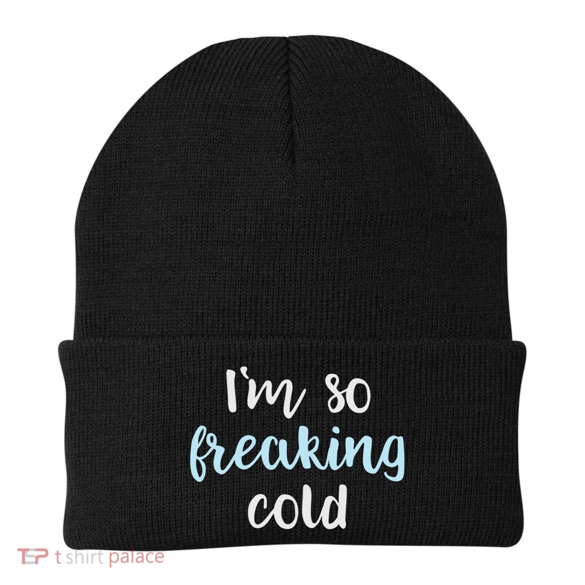 Im So Freakin Cold Gift Cool Christmas Gift For Wife Mom Beanie