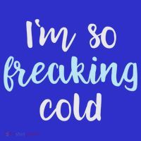 Im So Freakin Cold Gift Cool Christmas Gift For Wife Mom Coaster thumb 2