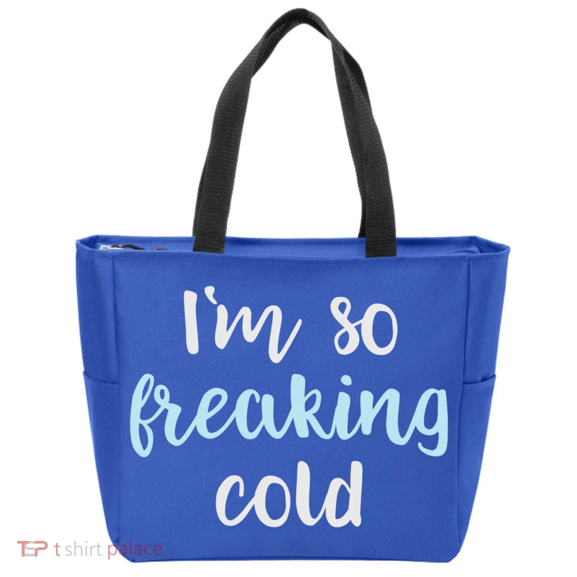 Im So Freakin Cold Gift Cool Christmas Gift For Wife Mom Tote Bag