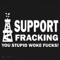 I Support Fracking You Stupid Woke Ornament thumb 1