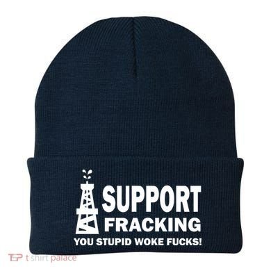I Support Fracking You Stupid Woke Beanie