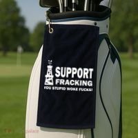 I Support Fracking You Stupid Woke Golf Towel thumb 2