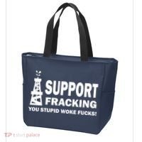 I Support Fracking You Stupid Woke Tote Bag thumb 3
