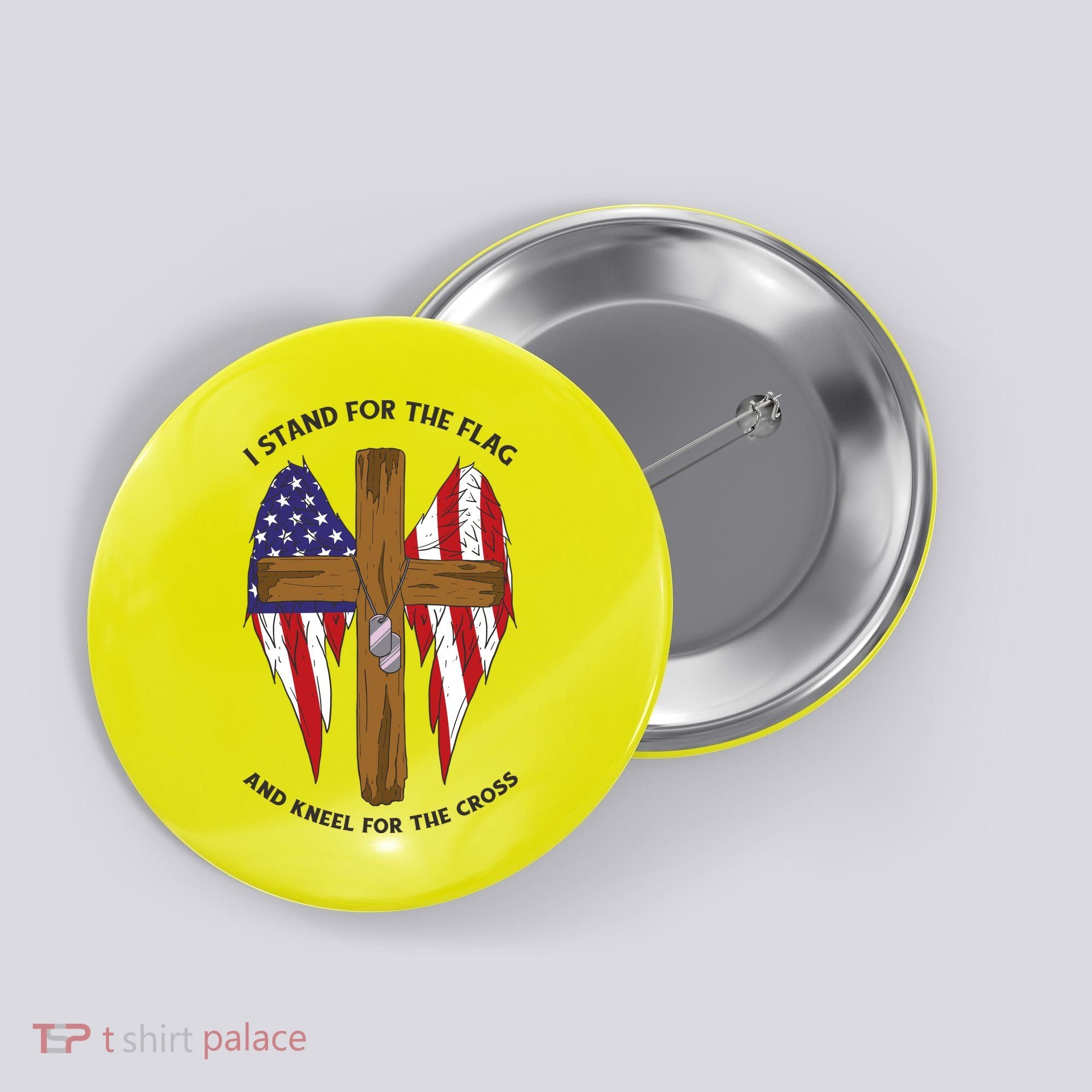 I Stand For The Flag Kneel For The Cross USA Button