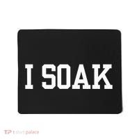 I Soak Funny Summer Day Mousepad thumb 0